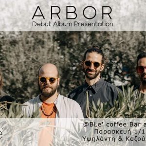 Λαμία: Την Παρασκευή οι "Arbor" στο BLE για ένα μοναδικό live!